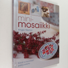 Angie Weston : Minimosaiikki : korut ja koristeet pala pa... - pikkukuva 1