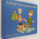 Sirpa Palokari : Antin ja Timon puhtausmatka - poikien ki... - pikkukuva 1