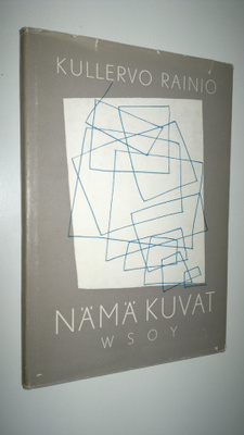 Kullervo Rainio : Nämä kuvat : runoja