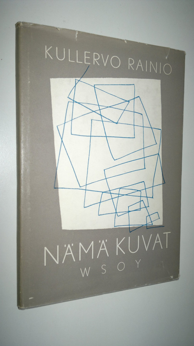Kullervo Rainio : Nämä kuvat : runoja