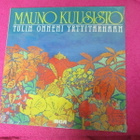 TULIN ONNENI YRTTITARHAAN : m.kuusisto ( AVAAMATON LP v 1980 - pikkukuva 1