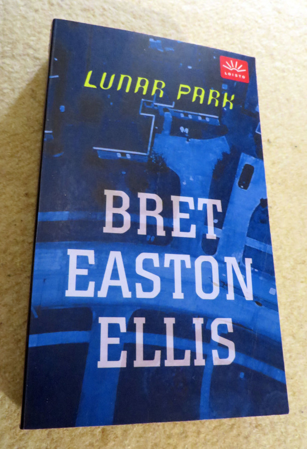 Bret Easton Ellis: LUNAR PARK - Pokkari