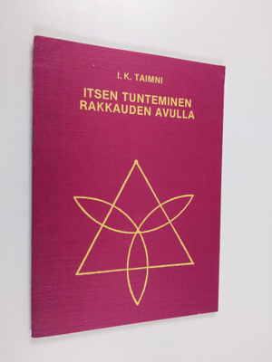 I. K. Taimni : Itsen tunteminen rakkauden avulla
