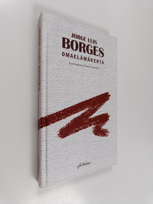 Jorge Luis Borges : Omaelämäkerta 1899-1970