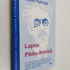 Teuvo Pakkala : Lapsia : kokoelma novelleja lasten parist... - pikkukuva 1