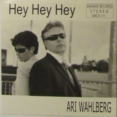 Ari Wahlberg • Hey Hey Hey / Ihan sama CD-Single