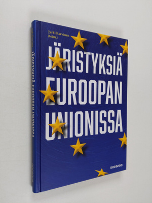 Jyrki Karvinen : Järistyksiä Euroopan unionissa (tekijän ...
