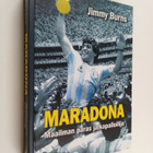 Jimmy Burns : Maradona : maailman paras jalkapalloilija - pikkukuva 1