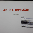 Peter von Bagh - Aki Kaurismäki elokuvaohjaaja - pikkukuva 3