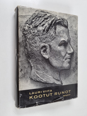 Lauri Viita : Kootut runot : Betonimylläri : Kukunor : Kä...