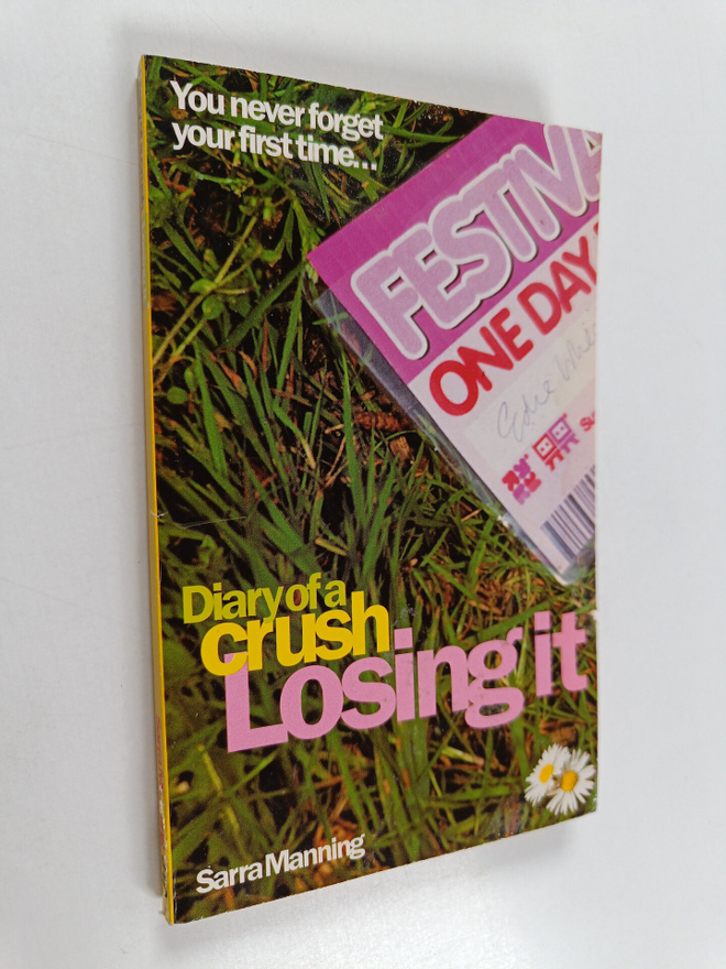 Sarra Manning : Diary of a crush : Losing it
