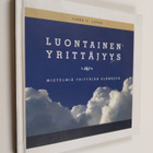 Ilkka O. Lavas : Luontainen yrittäjyys : mietelmiä yrittä... - pikkukuva 1