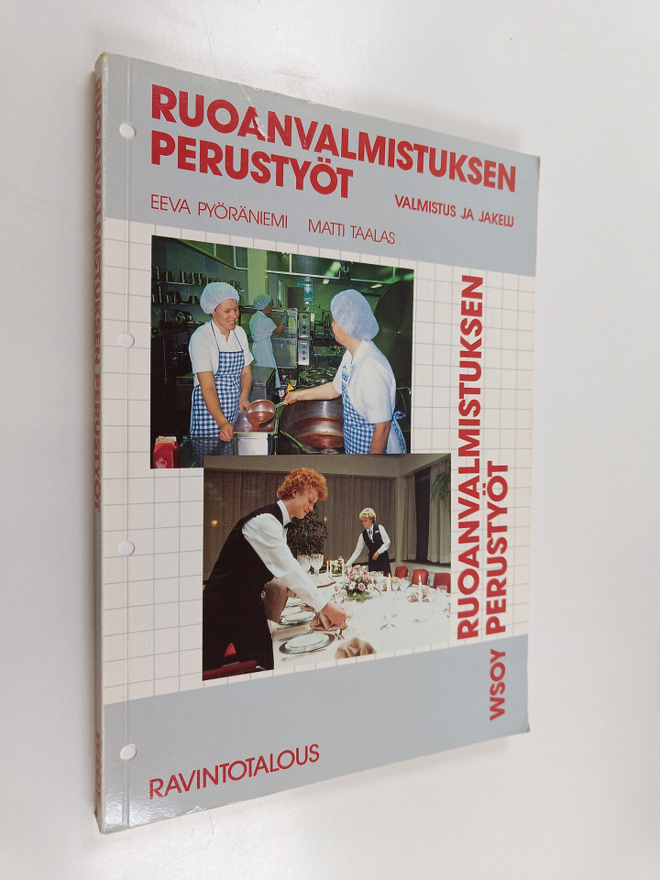 Eeva Pyoraniemi : Ruoanvalmistuksen perustyöt : valmistus...