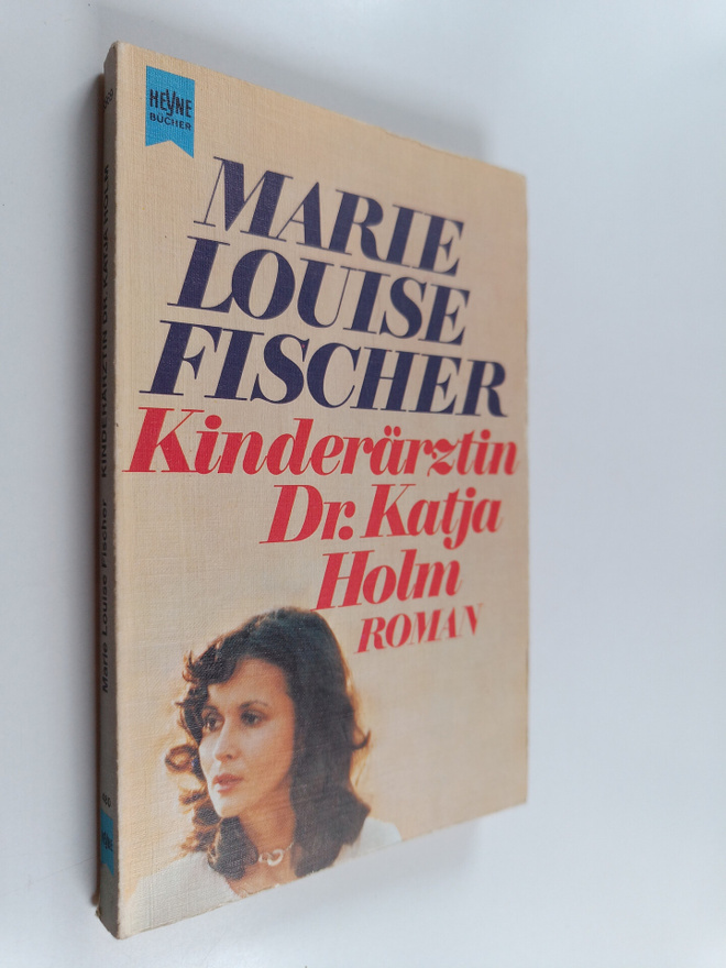Marie Louise Fischer : Kinderärztin Dr. Katja Holm - Roman