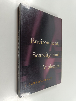 Thomas F. Homer-Dixon : Environment, scarcity, and violence