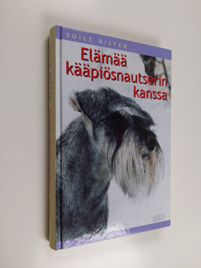 Soile Bister : Elämää kääpiösnautserin kanssa