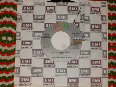 7" GEORGE THOROGOOD - Reelin & Rockin - single PROMO 1986 NM