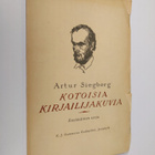 Artur Siegberg : Kotoisia kirjailijakuvia : Suomen opiske... - pikkukuva 1