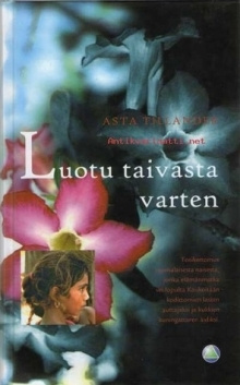 Luotu taivasta varten : kertomus Annikki Raatikaisen