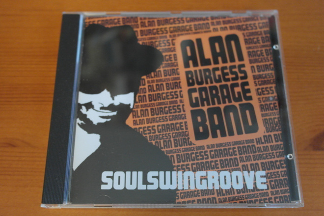 Alan Burgess Garage Band:Soulswingroove CD.