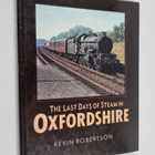 Kevin Robertson : The Last Days of Steam in Oxfordshire - pikkukuva 1