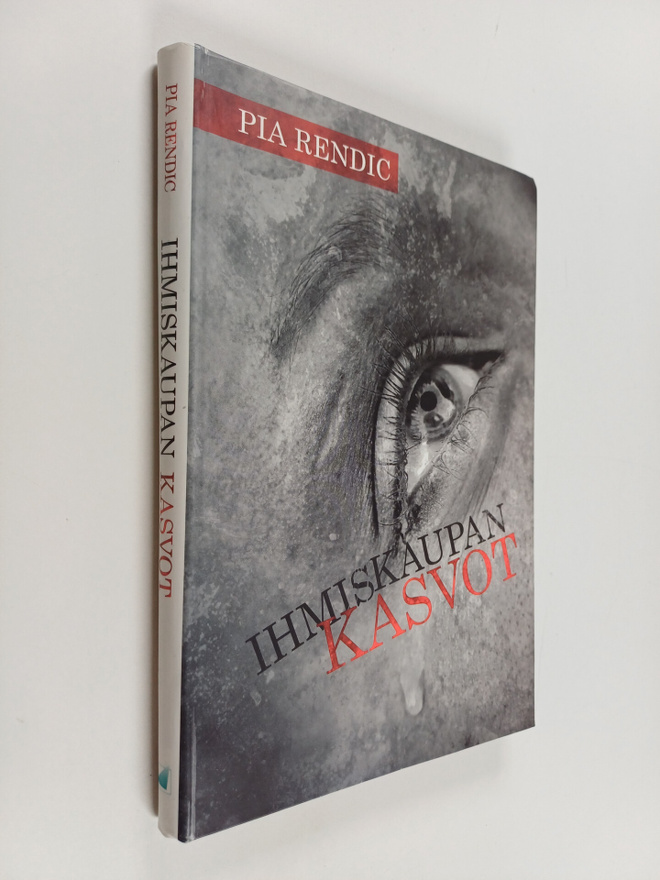 Pia Rendic : Ihmiskaupan kasvot