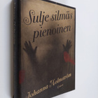 Johanna Holmström : Sulje silmäs pienoinen - pikkukuva 1