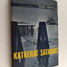 Eino Penttilä : Katkerat satamat - pikkukuva 1