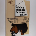 Ukko-Nooan kiusaukset : proosaa ja runoja Keski-Pohjanmaa... - pikkukuva 1