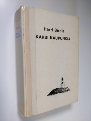 Harri Sirola : Kaksi kaupunkia