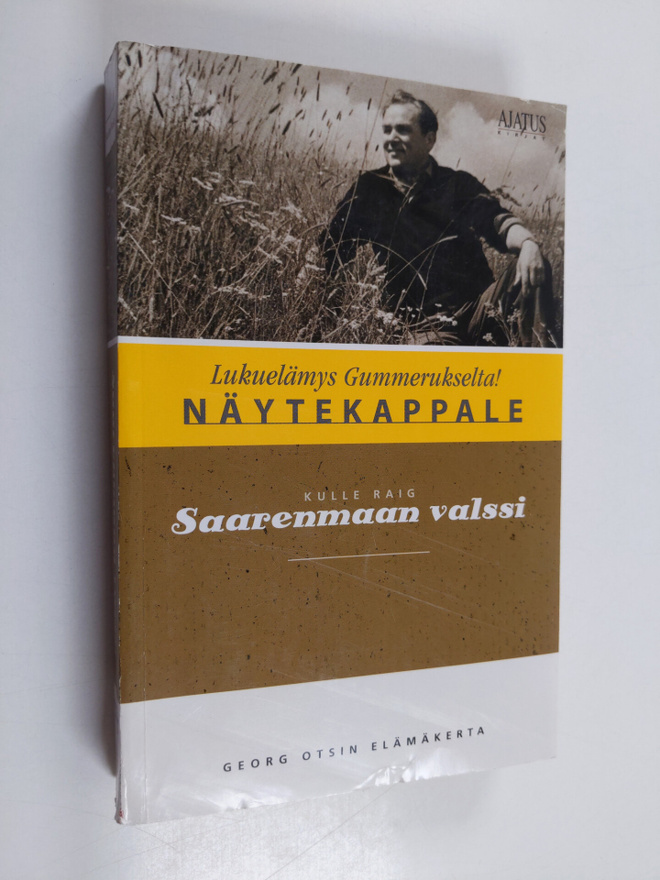 Kulle Raig : Saarenmaan valssi : Georg Otsin elämäkerta