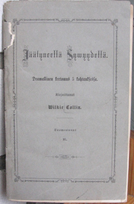Wilkie Collin: Jäätyneellä syvyydellä, SKS 1877. 128 s.