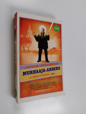 Jonas Jonasson : Murhaaja-Anders ja hänen ystävänsä