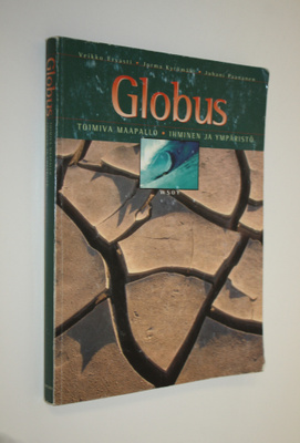 Veikko Ervasti : Globus : Toimiva maapallo ; Ihminen ja y...