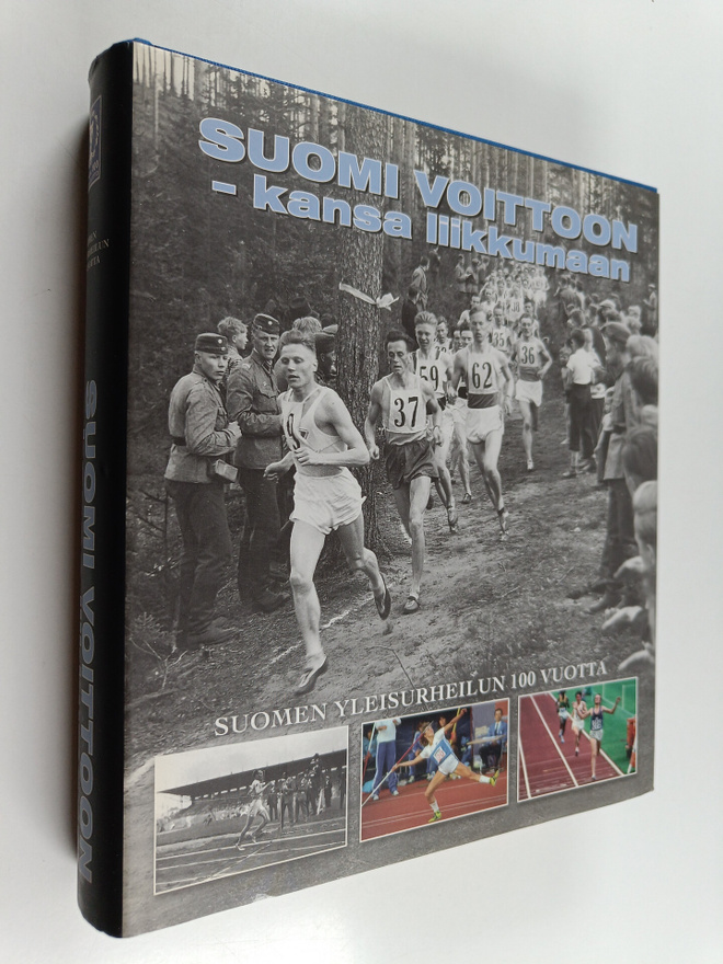 Suomi voittoon - kansa liikkumaan : Suomen yleisurheilun ...