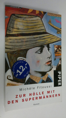 Michele Fitoussi : Zur hölle mit den Supermännern