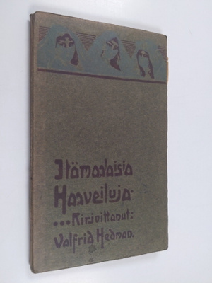 Valfrid Hedman : Itämaalaisia haaveiluja