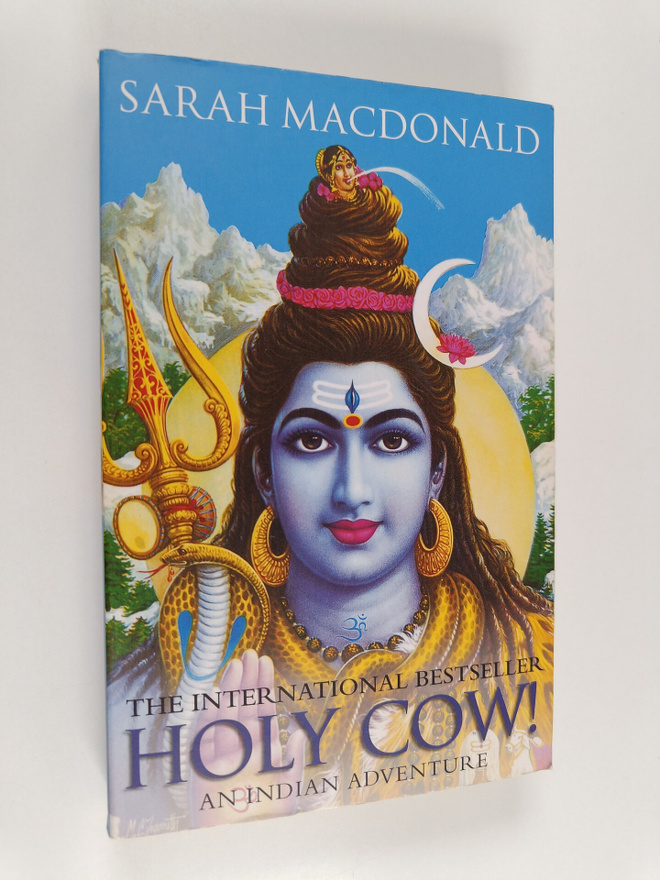 Sarah Macdonald : Holy Cow! - An Indian Adventure