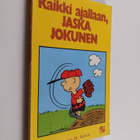 Charles M. Schulz : Kaikki ajallaan, Jaska Jokunen - pikkukuva 1