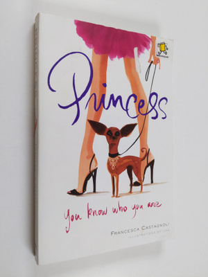 Francesca Castagnoli : Princess - You Know who You are