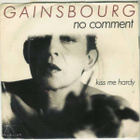 GAINSBOURG :: NO COMENT / KISS ME HARDY :: VINYYLI 7" 1985 - pikkukuva 1