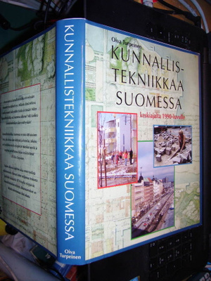 Turpeinen : Kunnallistekniikka Suomessa keskiajalta 1990-luv