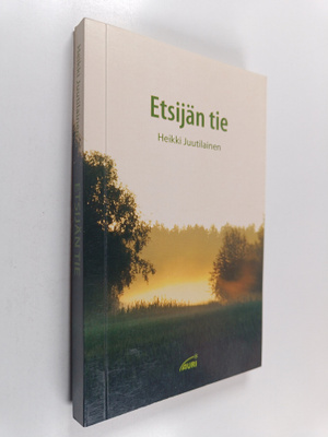 Heikki Juutilainen : Etsijän tie : mietteitä sisäisen tie...