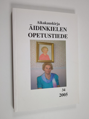 Äidinkielen opetustiede 34/2005 : Juhlanumero