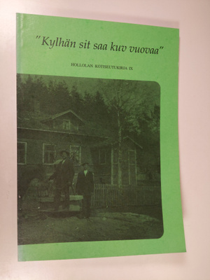 Heikki Mantere : Hollolan kotiseutukirja IX "Kylhän sit s...