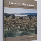 Pirjo Pursiainen : Juuret syvällä maassa : Suomen maatalo... - pikkukuva 1