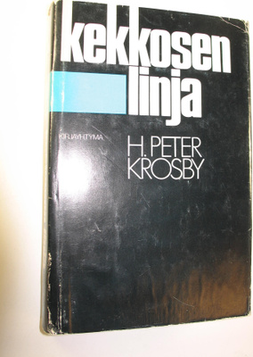 H. Peter Krosby : Kekkosen linja : Suomi ja Neuvostoliitt...