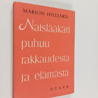 Marion Hilliard : Naislääkäri puhuu rakkaudesta ja elämästä - pikkukuva 1