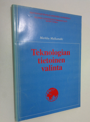 Markku Malkamäki : Teknologian tietoinen valinta : selvit...
