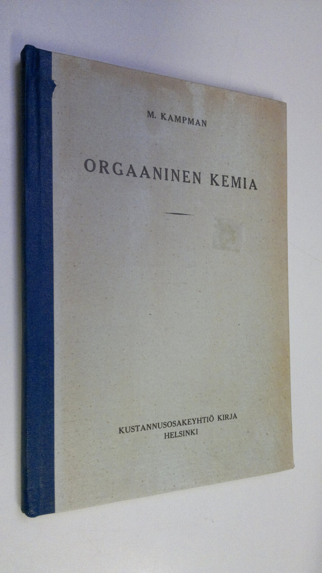 M. Kampman : Orgaaninen kemia : sovellettu vastaavaan tav...